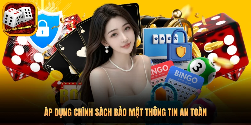 APP TÀI XỈU ONLINE 19 Áp dụng chính sách bảo mật thông tin an toàn