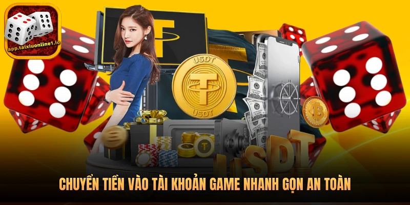 APP TÀI XỈU ONLINE 24 Chuyển tiền vào tài khoản game nhanh gọn an toàn