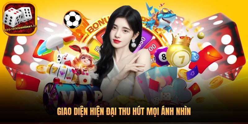 Giao diện hiện đại thu hút mọi ánh nhìn