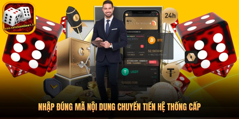 Nhập đúng mã nội dung chuyển tiền hệ thống cấp