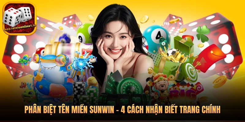 Phân Biệt Tên Miền Sunwin - 4 Cách Nhận Biết Trang Chính 5 Phân Biệt Tên Miền Sunwin - 4 Cách Nhận Biết Trang Chính