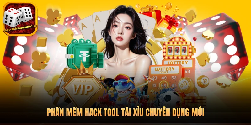 Phần mềm hack tool tài xỉu chuyên dụng mới