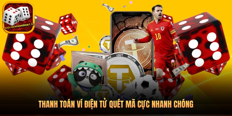 Thanh toán ví điện tử quét mã cực nhanh chóng