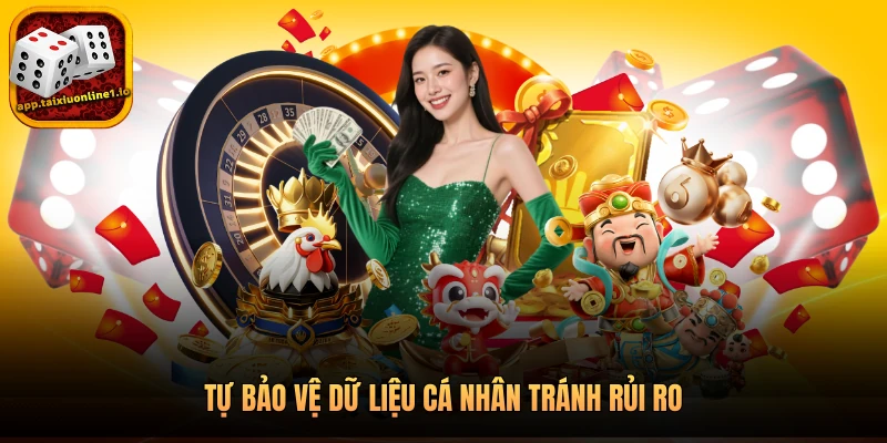 Miễn Trừ Trách Nhiệm 2 Tự bảo vệ dữ liệu cá nhân tránh rủi ro