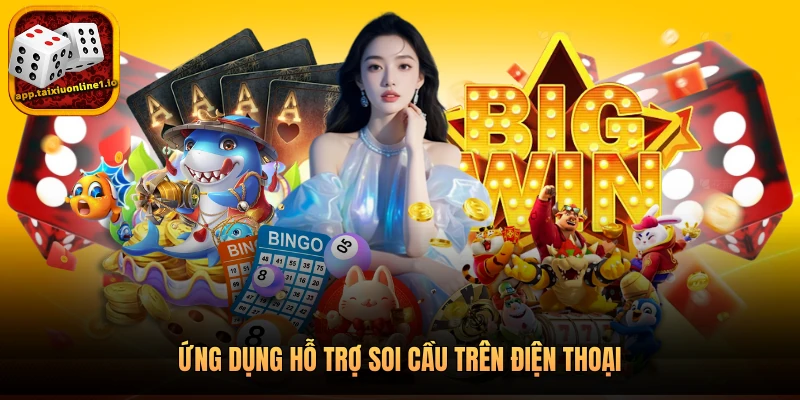 Ứng dụng hỗ trợ soi cầu trên điện thoại